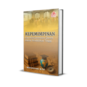 Kepemimpinan dan Kesejahteraan Dosen  dalam Pendidikan Tinggi