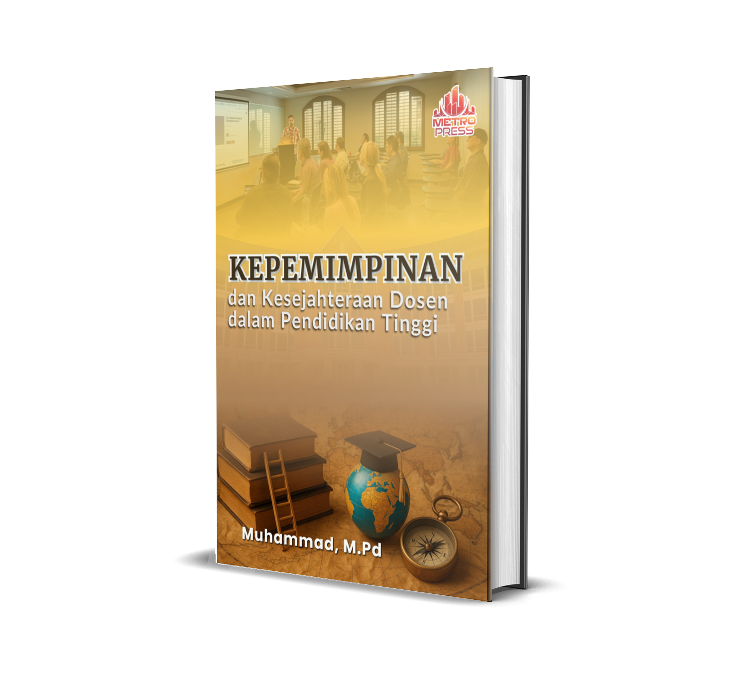 Kepemimpinan dan Kesejahteraan Dosen dalam Pendidikan Tinggi