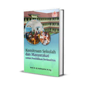 Kemitraan Sekolah dan Masyarakat untuk Pendidikan Berkualitas