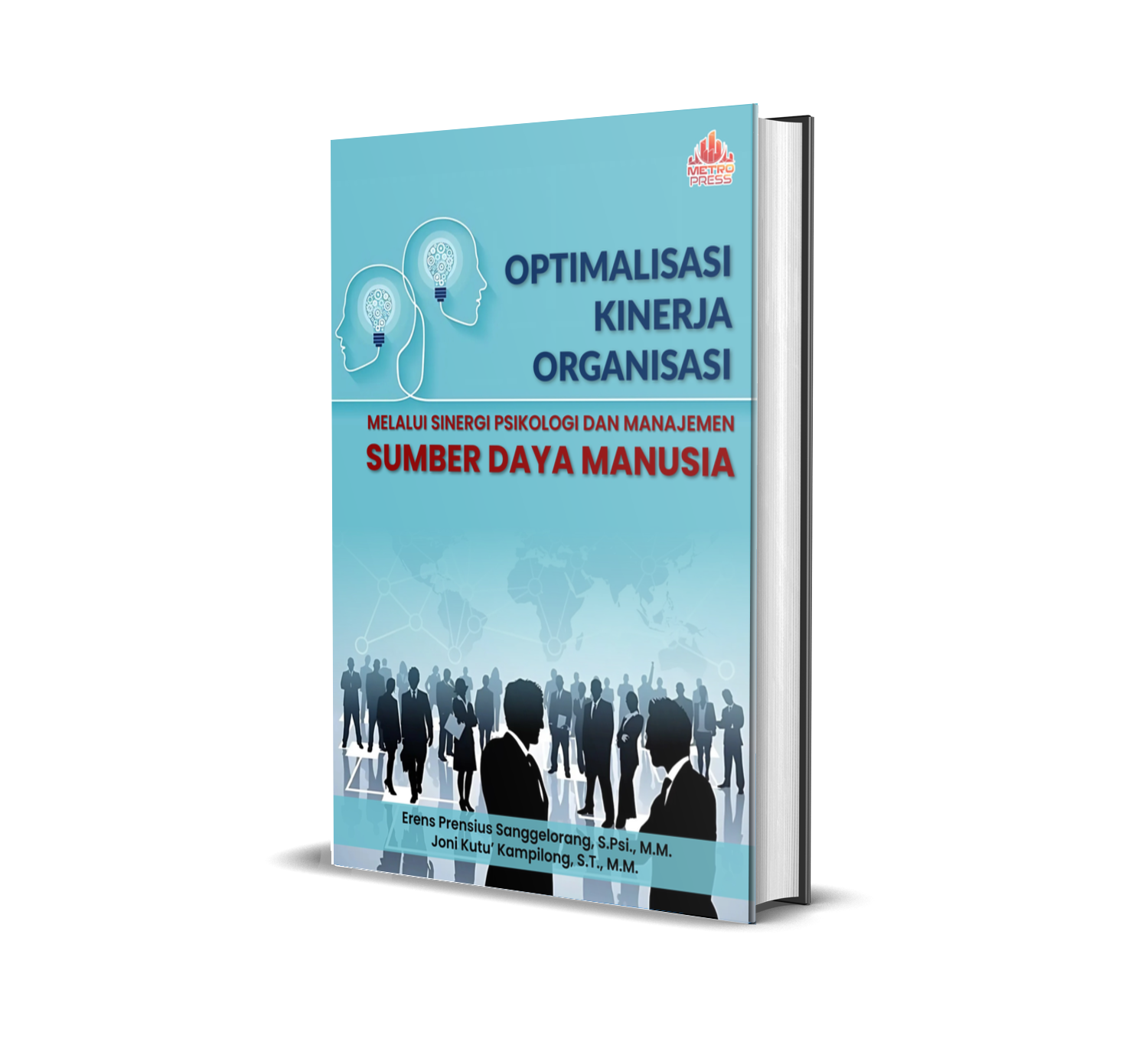 Optimalisasi Kinerja Organisasi Melalui Sinergi Psikologi Dan Manajemen Sumber Manusia