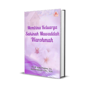 MEMBINA KELUARGA SAKINAH MAWADDAH  WAROHMAH