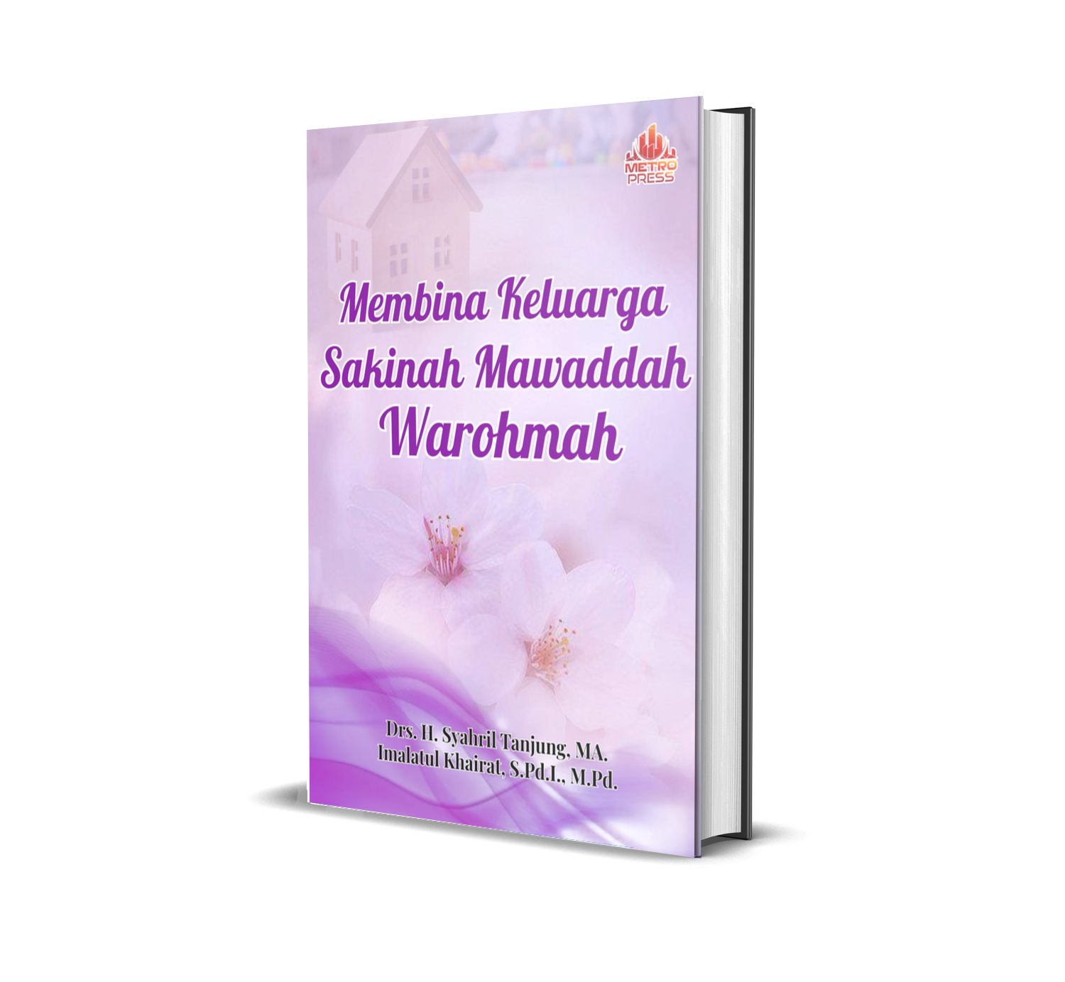 MEMBINA KELUARGA SAKINAH MAWADDAH WAROHMAH