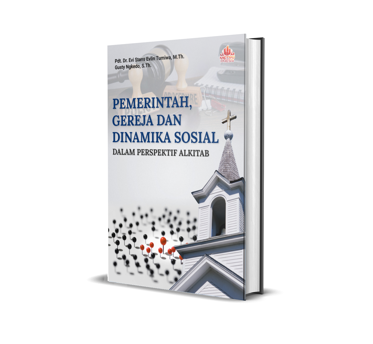 PEMERINTAH, GEREJA, DAN DINAMIKA SOSIAL DALAM PERSPEKTIF ALKITAB