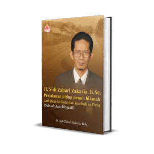 Perjalanan Hidup Penuh Hikmah  dari Desa ke Kota dan Kembali ke Desa  (Sebuah Autobiografi)