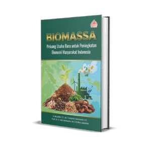 BIOMASSA PELUANG USAHA BARU UNTUK PENINGKATAN EKONOMI MASYARAKAT INDONESIA