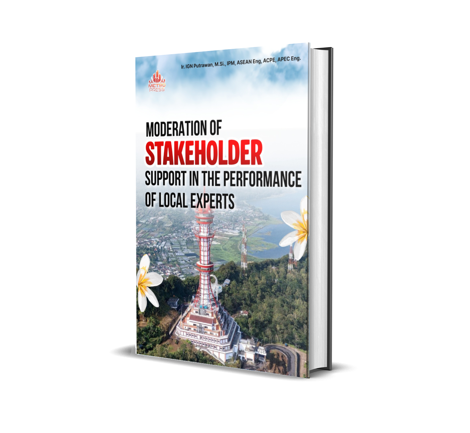 MODERATION OF STAKEHOLDER SUPPORT IN THE PERFORMANCE OF LOCAL EXPERTS