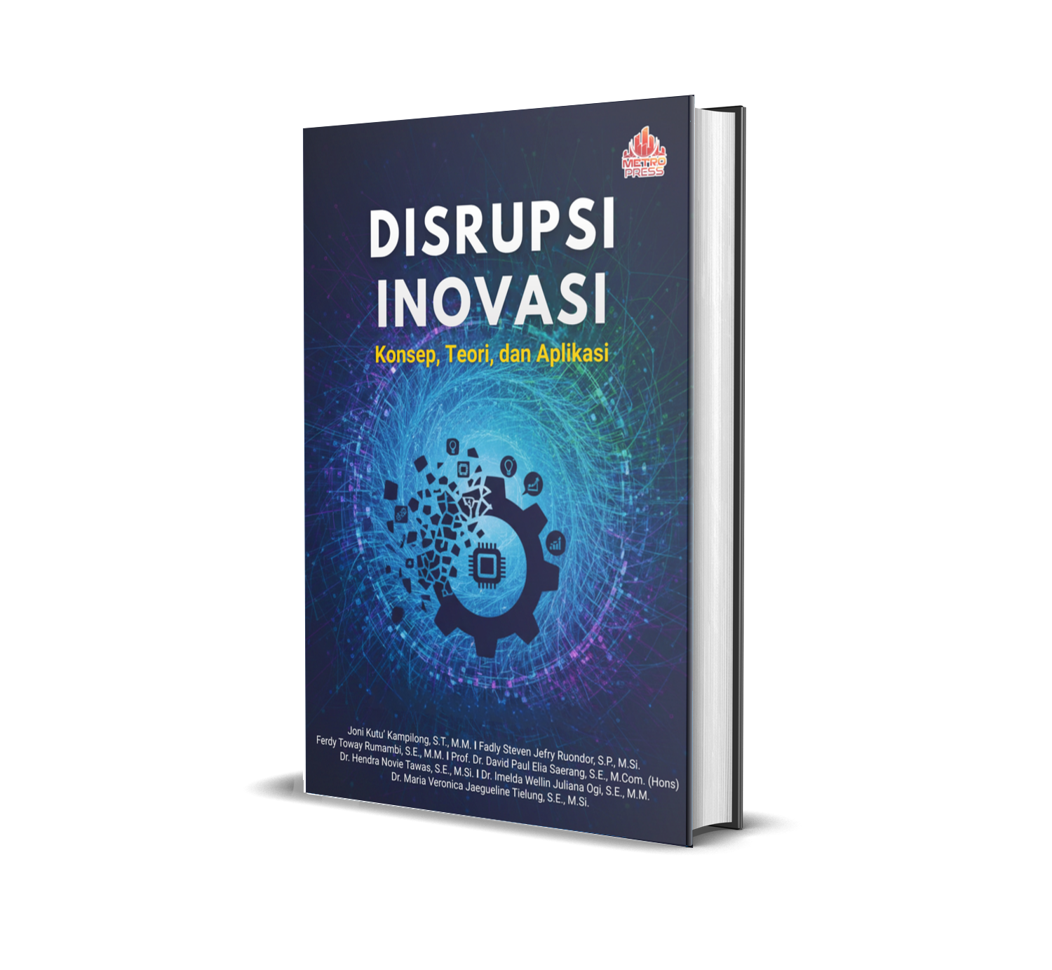 DISRUPSI INOVASI: Konsep, Teori dan Aplikasi