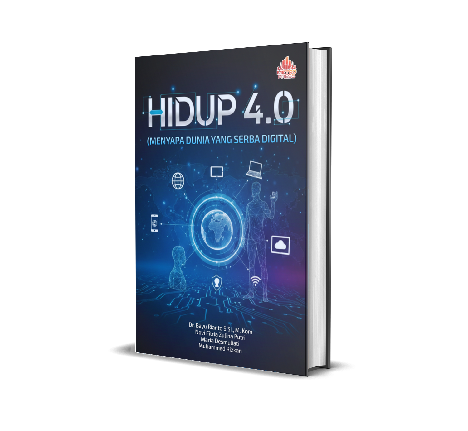 Hidup 4.0 (Menyapa Dunia yang Serba Digital)