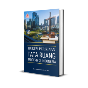 HUKUM PERIZINAN TATA RUANG MODERN DI INDONESIA