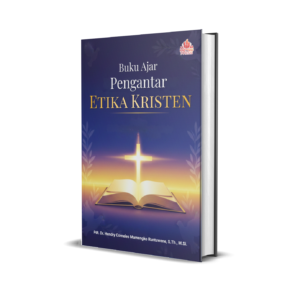 BUKU AJAR PENGANTAR ETIKA KRISTEN
