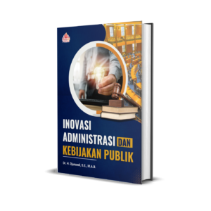 INOVASI ADMINISTRASI DAN KEBIJAKAN PUBLIK