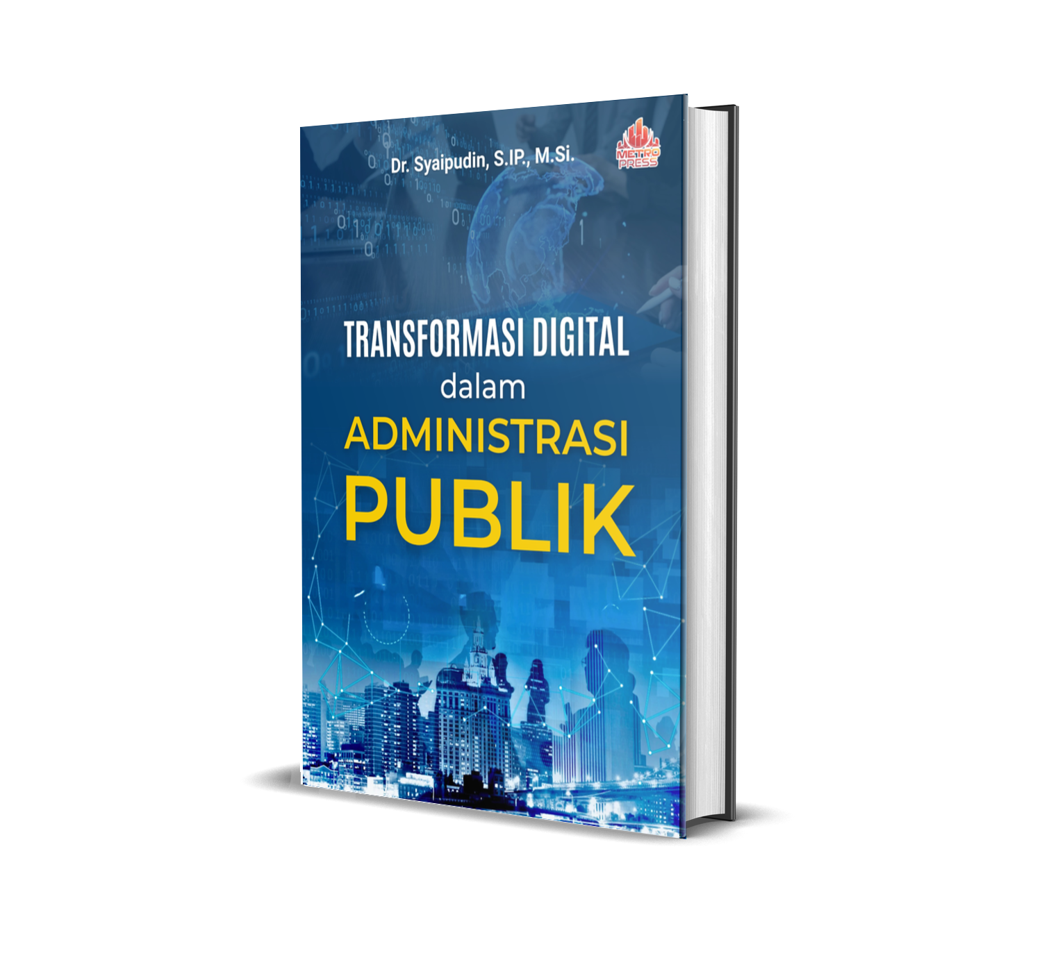 TRANSFORMASI DIGITAL DALAM ADMINISTRASI PUBLIK