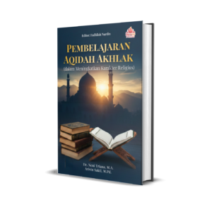 PEMBELAJARAN AQIDAH  AKHLAK  (DALAM MENINGKATKAN  KARAKTER RELIGIUS)