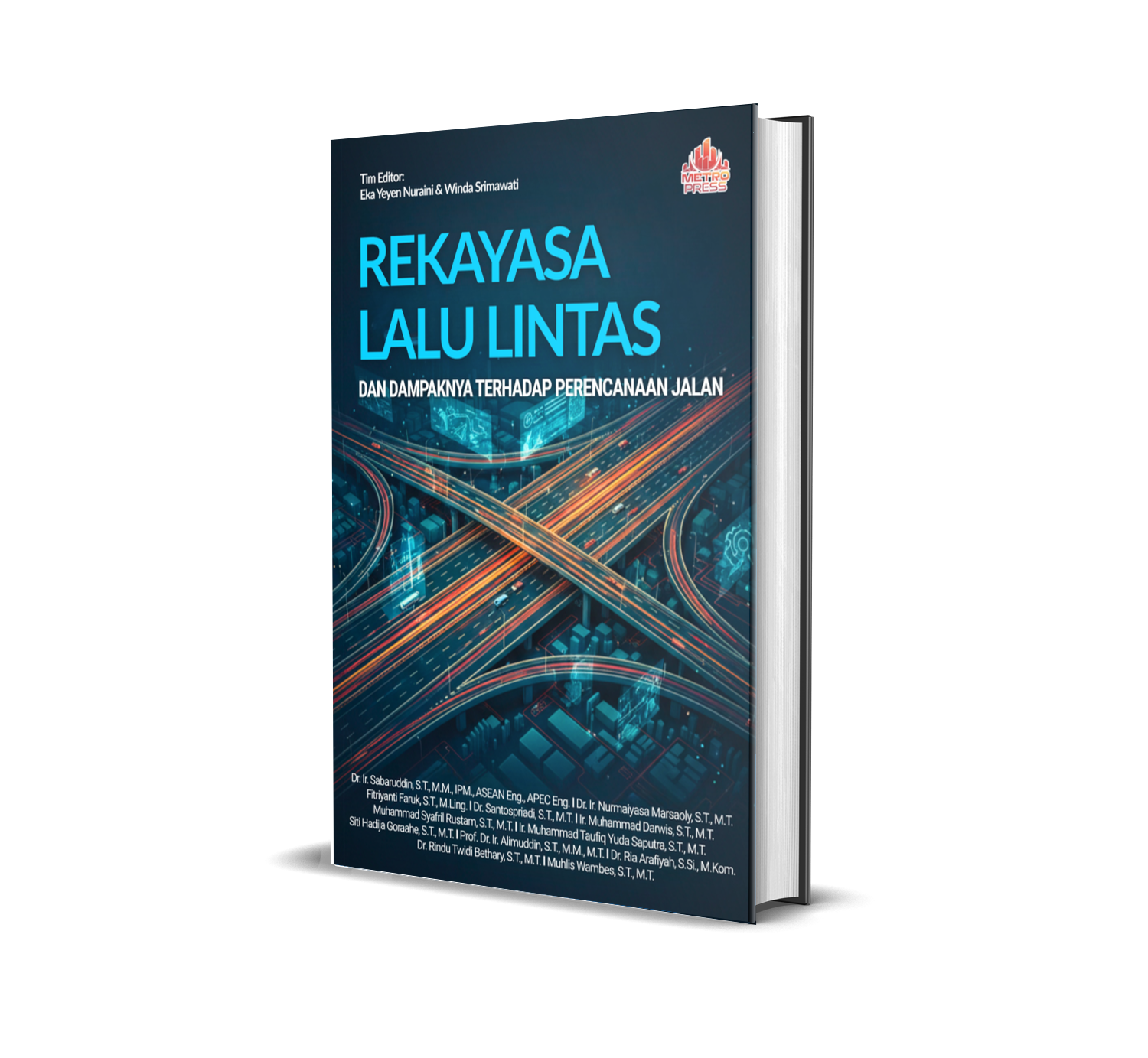 REKAYASA LALU LINTAS DAN DAMPAKNYA TERHADAP PERENCANAAN JALAN