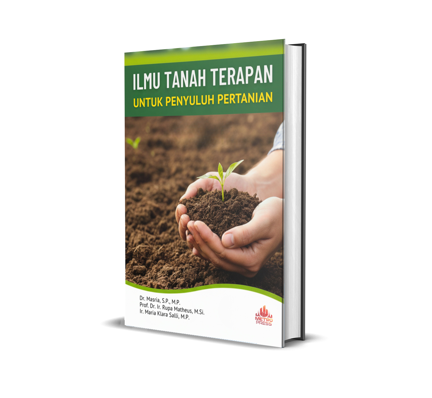 ILMU TANAH TERAPAN UNTUK PENYULUH PERTANIAN