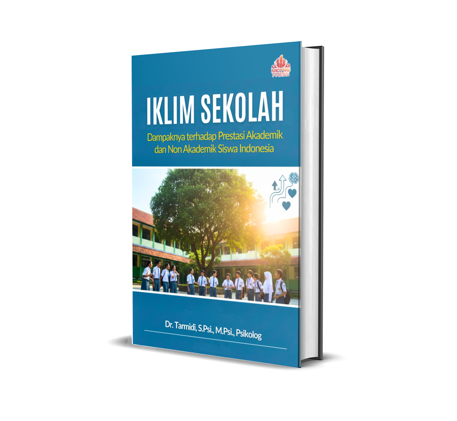 IKLIM SEKOLAH: Dampaknya terhadap Prestasi Akademik dan Non Akademik Siswa Indonesia