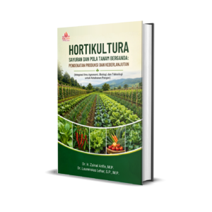 HORTIKULTURA SAYURAN DAN POLA TANAM BERGANDA: PENDEKATAN PRODUKSI DAN KEBERLANJUTAN (Integrasi Ilmu Agronomi, Ekologi, dan Teknologi untuk Ketahanan Pangan)