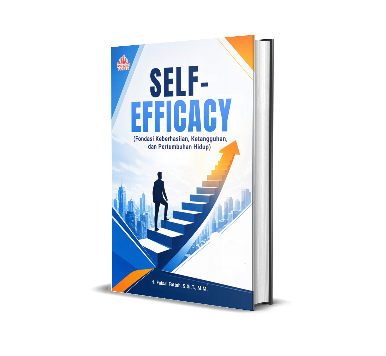 SELF-EFFICACY (Fondasi Keberhasilan, Ketangguhan, dan Pertumbuhan Hidup)