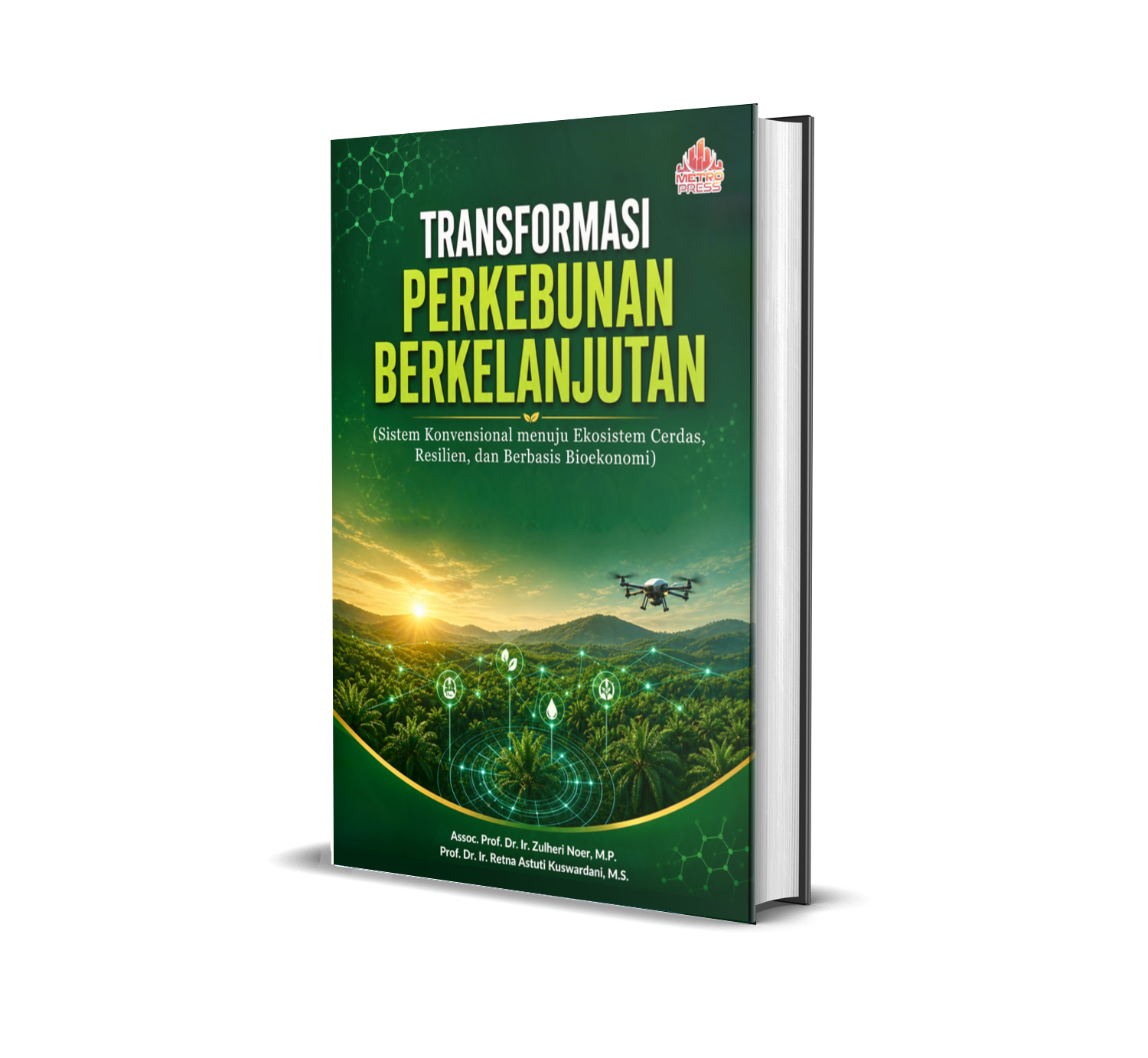 TRANSFORMASI PERKEBUNAN BERKELANJUTAN (Sistem Konvensional menuju Ekosistem Cerdas, Resilien, dan Berbasis Bioekonomi)