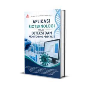 APLIKASI BIOTEKNOLOGI DALAM DETEKSI DAN MONITORING PENYAKIT