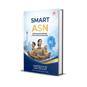 SMART ASN: BERTAHAN DAN BERSINAR DI ERA KECERDASAN BUATAN