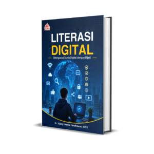 LITERASI DIGITAL  (MENGUASAI DUNIA DIGITAL  DENGAN BIJAK)