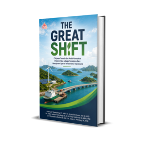 THE GREAT SHIFT (Tinjauan Teoretis dan Model Konseptual Efisiensi Hijau sebagai Paradigma Baru Manajemen Operasi Infrastruktur Kepulauan)