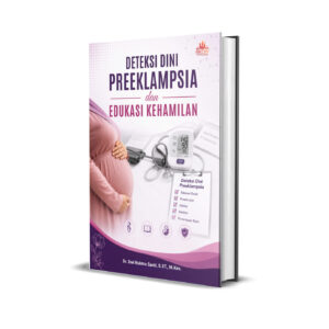 DETEKSI DINI PREEKLAMPSIA DAN EDUKASI KEHAMILAN
