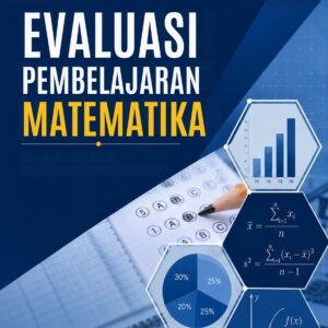 EVALUASI PEMBELAJARAN MATEMATIKA