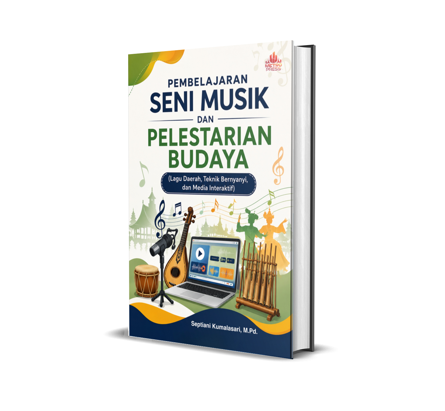 PEMBELAJARAN SENI MUSIK DAN PELESTARIAN BUDAYA (Lagu Daerah, Teknik Bernyanyi, dan Media Interaktif)