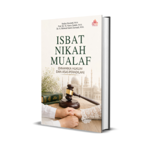 ISBAT NIKAH MUALAF  (Dinamika Hukum dan Asas  Peradilan)