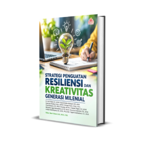 STRATEGI PENGUATAN RESILIENSI DAN KREATIVITAS GENERASI MILENIAL