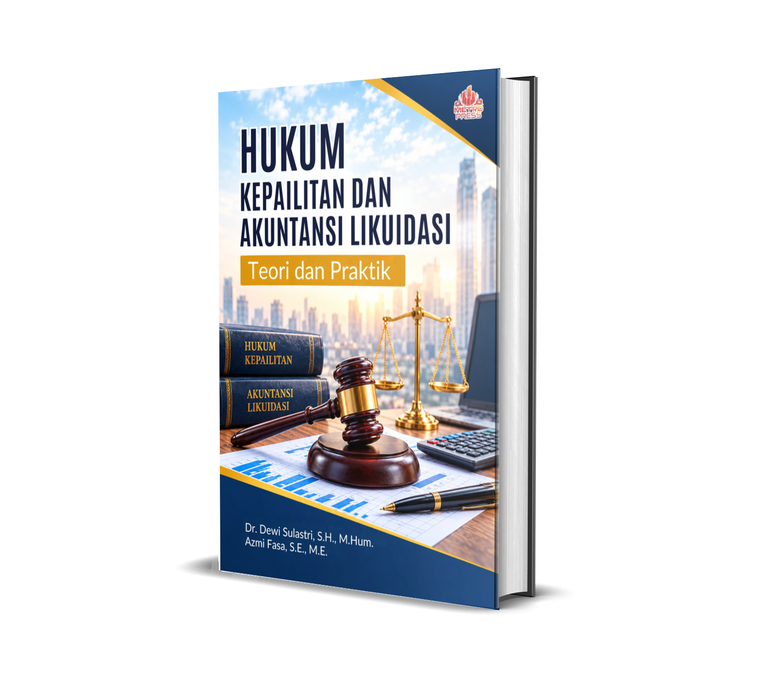 HUKUM KEPAILITAN DAN AKUNTANSI LIKUIDASI (Teori dan Praktik)